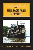bokomslag Upper Amazon Voyage By River Boat: The Amazon Exploration Series