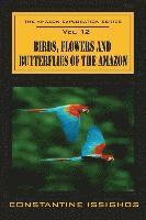 bokomslag Birds, Flowers and Butterflies of the Amazon: The Amazon Exploration Series