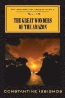 bokomslag The Great Wonders Of The Amazon: The Amazon Exploration Series