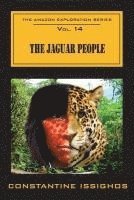 bokomslag The Jaguar People: The Amazon Exploration Series