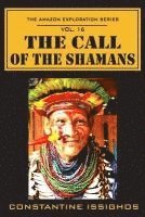bokomslag The Call of the Shamans: The Amazon Exploration Series