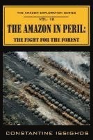 Constantine Issighos - Amazon in Peril: The Amazon Exploration Series, Häftad