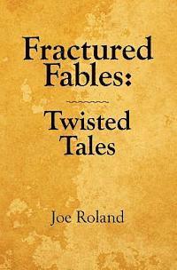 bokomslag Fractured Fables: Twisted Tales