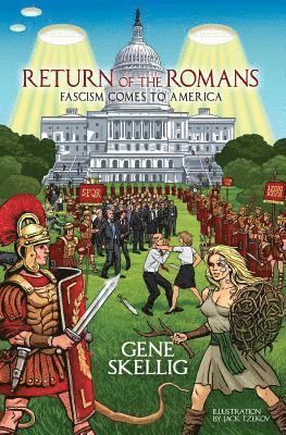 bokomslag Return of the Romans: Fascism comes to America