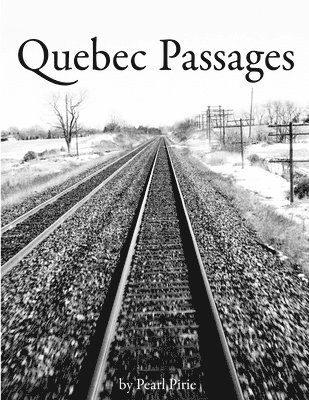 Pearl Pirie - Quebec Passages, Häftad