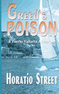 bokomslag Greed's Poison: A Puerto Vallarta Adventure