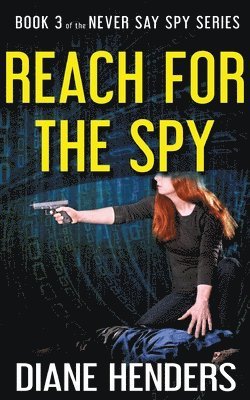 Diane Henders - Reach For The Spy, Häftad