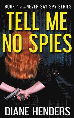 Tell Me No Spies 1