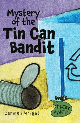 Carmen Wright - Mystery of the Tin Can Bandit, Häftad