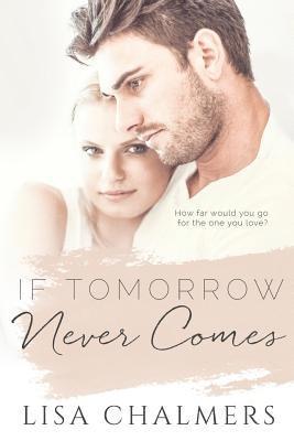 If Tomorrow Never Comes 1