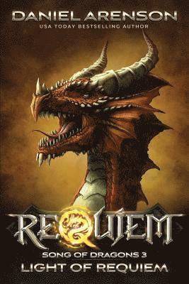 Light of Requiem: Song of Dragons, Book 3 1
