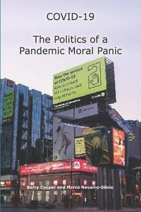 bokomslag COVID-19 The Politics of a Pandemic Moral Panic
