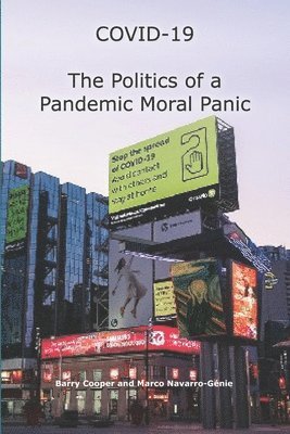 COVID-19 The Politics of a Pandemic Moral Panic 1