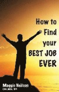 bokomslag How to Find your Best Job Ever