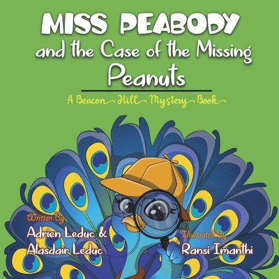 Alasdair Leduc, Adrien Leduc - Miss Peabody and the Case of the Missing Peanuts, Häftad