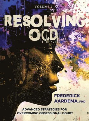 Frederick Aardema - Resolving OCD, Inbunden