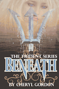 Beneath: The Trident Series