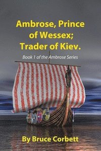 bokomslag Ambrose, Prince of Wessex; Trader of Kiev