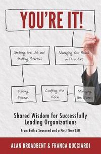 bokomslag You're It!: Shared Wisdom for Successfully Leading Organizations from Both a Seasoned and a First-Time CEO