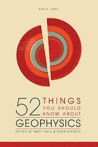 bokomslag 52 Things You Should Know About Geophysics