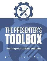 bokomslag The Presenter's Toolbox: Time-saving tools to build better presentations