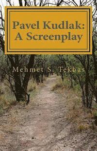 Pavel Kudlak: A Screenplay 1