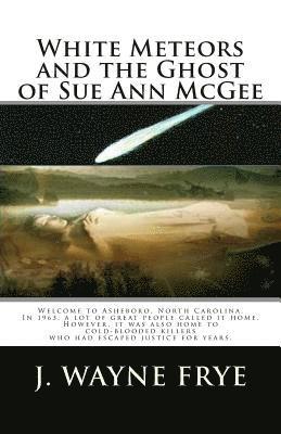 White Meteors and the Ghost of Sue Ann McGee