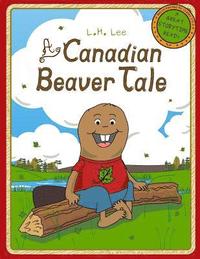bokomslag A Canadian Beaver Tale