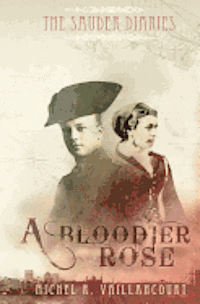 bokomslag The Sauder Diaries - A Bloodier Rose