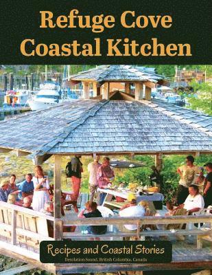 bokomslag Refuge Cove Coastal Kitchen: Recipes and Coastal Stories