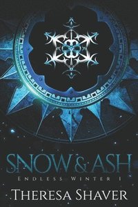 bokomslag Snow & Ash: An Endless Winter Novel