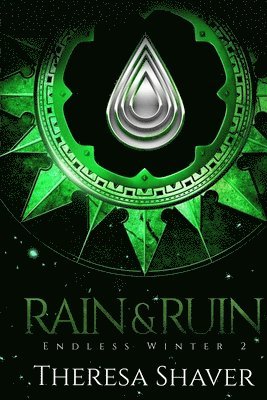 Rain & Ruin: An Endless Winter Novel 1