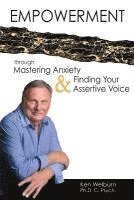 bokomslag Empowerment Through Mastering Anxiety & Finding Your Assertive Voice