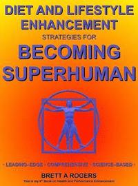 bokomslag Diet and Lifestyle Enhancement Strategies for Becoming Superhuman