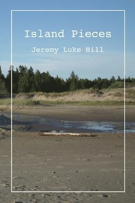 Jeremy Luke Hill - Island Pieces (pbk), Häftad