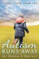 bokomslag Autism Runs Away: Book 2 of the School Daze Series