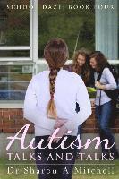bokomslag Autism Talks and Talks: Book 4 of the School Daze Series