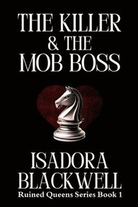 bokomslag The Killer & The Mob Boss: A Hitwoman, a Mafia Don, and a History That Refused to Stay Buried.