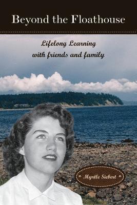 bokomslag Beyond the Floathouse: Lifelong Learning with friends and family