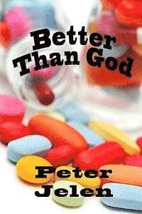 Better Than God