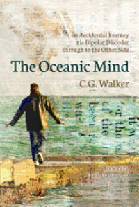 bokomslag The Oceanic Mind: an Accidental Journey via Bipolar Disorder through to the Other Side