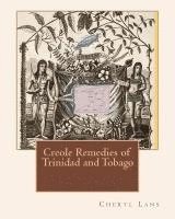 bokomslag Creole Remedies of Trinidad and Tobago