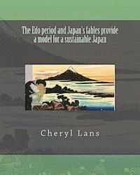 The Edo period and Japan's fables provide a model for a sustainable Japan 1