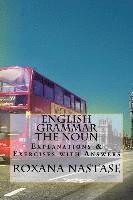 bokomslag English Grammar -The Noun - Explanations & Exercises With Answers