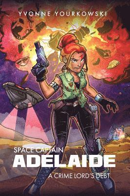 Space Captain Adelaide: A Crime Lord's Debt 1