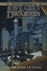 bokomslag Lost City of the Dwarves: Part 1: Discovery