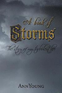 Christopher Young, Ann Young - A Book of Storms: The story of my turbulant life, Häftad