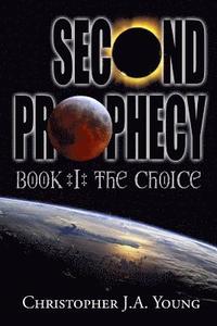 bokomslag Second Prophecy: Book 1: The Choice