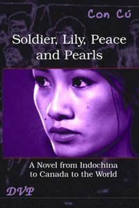 bokomslag Soldier, Lily, Peace and Pearls