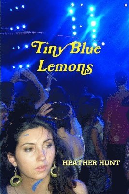 Heather Hunt - Tiny Blue Lemons, Häftad